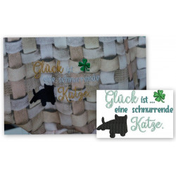 Stickserie - Spruch "Glück ist eine Katze/ein Kater."